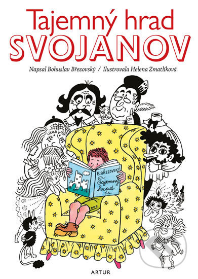 Kniha: Tajemný hrad Svojanov (Bohuslav Březovský a Helena Zmatlíková). Artur, 2018 Kniha: Tajemný hrad Svojanov (Bohuslav Březovský a Helena Zmatlíková). Artur, 2018