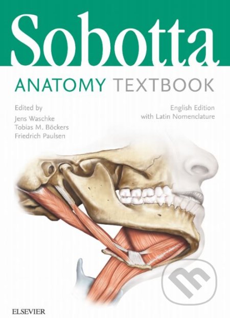 Kniha: Sobotta Anatomy Textbook (Friedrich Paulsen a Tobias M. Böckers). Elsevier Science, 2018 Kniha: Sobotta Anatomy Textbook (Friedrich Paulsen a Tobias M. Böckers). Elsevier Science, 2018