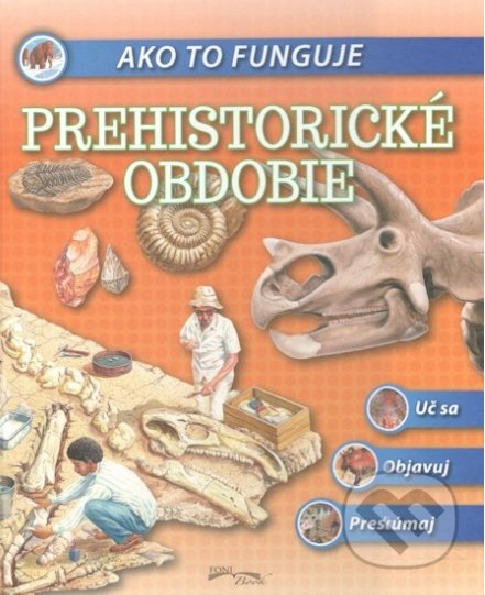 Kniha: Prehistorické obdobie (Foni book). Foni book, 2019 Kniha: Prehistorické obdobie (Foni book). Foni book, 2019