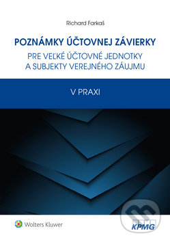 Kniha: Poznámky účtovnej závierky (Richard Farkaš). Wolters Kluwer, 2019 Kniha: Poznámky účtovnej závierky (Richard Farkaš). Wolters Kluwer, 2019