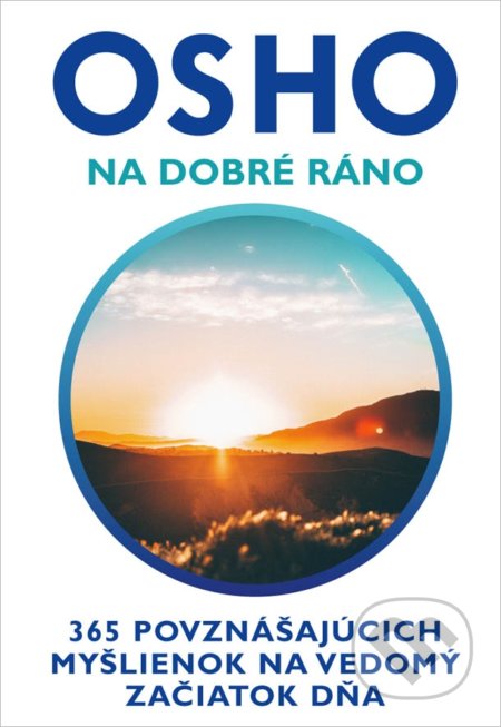 Kniha: Na dobré ráno (Osho). Eastone Books, 2019 Kniha: Na dobré ráno (Osho). Eastone Books, 2019