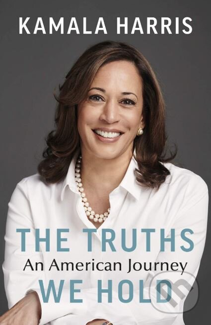 Kniha: The Truths We Hold (Kamala Harris). Bodley Head, 2019 Kniha: The Truths We Hold (Kamala Harris). Bodley Head, 2019