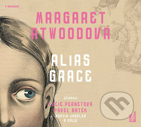 Audiokniha: Alias Grace (Margaret Atwood). OneHotBook, 2018 Audiokniha: Alias Grace (Margaret Atwood). OneHotBook, 2018