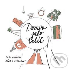 Kniha: Domov jako talíř (Olga Bušková). Olga Bušková, 2019 Kniha: Domov jako talíř (Olga Bušková). Olga Bušková, 2019