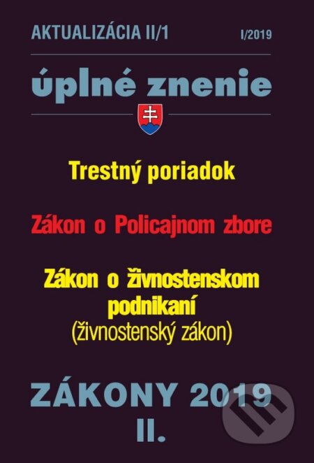 Kniha: Aktualizácia 2019 II/1 - Úplné znenie po novele (Poradca s.r.o.). Poradca s.r.o., 2019 Kniha: Aktualizácia 2019 II/1 - Úplné znenie po novele (Poradca s.r.o.). Poradca s.r.o., 2019