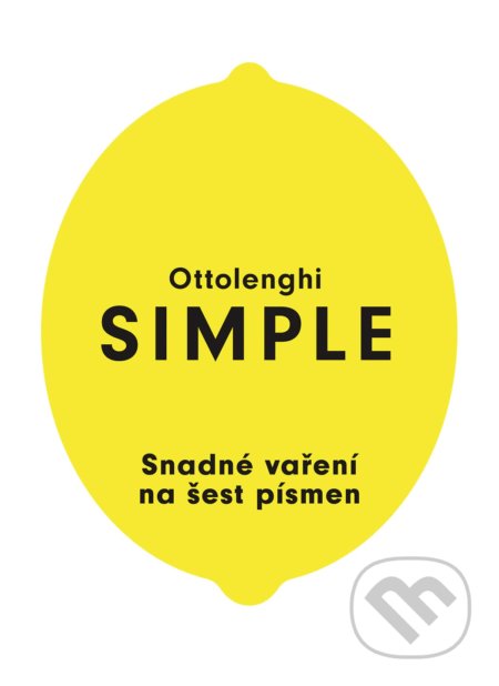 Kniha: SIMPLE: Snadné vaření na šest písmen (Yotam Ottolenghi). Slovart CZ, 2019 Kniha: SIMPLE: Snadné vaření na šest písmen (Yotam Ottolenghi). Slovart CZ, 2019
