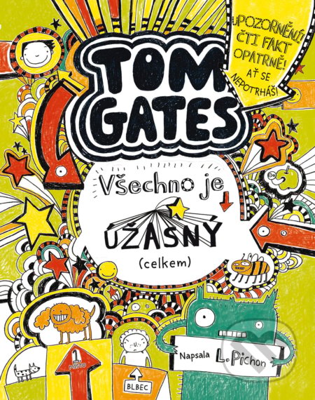 Kniha: Tom Gates: Všechno je úžasný (celkem) (Liz Pichon). Brio, 2019 Kniha: Tom Gates: Všechno je úžasný (celkem) (Liz Pichon). Brio, 2019