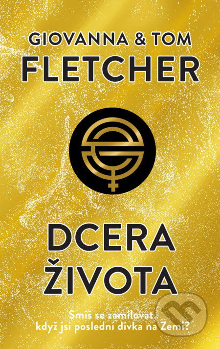 Kniha: Dcera života (Giovanna Fletcher a Tom Fletcher). #booklab, 2019 Kniha: Dcera života (Giovanna Fletcher a Tom Fletcher). #booklab, 2019