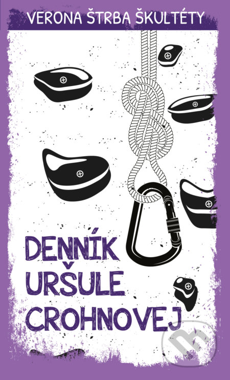 Kniha: Denník Uršuly Crohnovej (Verona Štrba Škultéty). Slovart, 2019 Kniha: Denník Uršuly Crohnovej (Verona Štrba Škultéty). Slovart, 2019