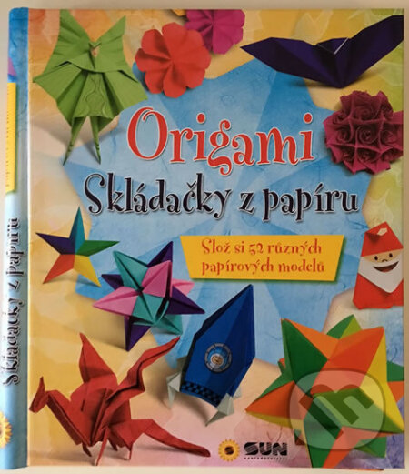 Kniha: Origami skládačky z papíru (SUN). SUN, 2017 Kniha: Origami skládačky z papíru (SUN). SUN, 2017