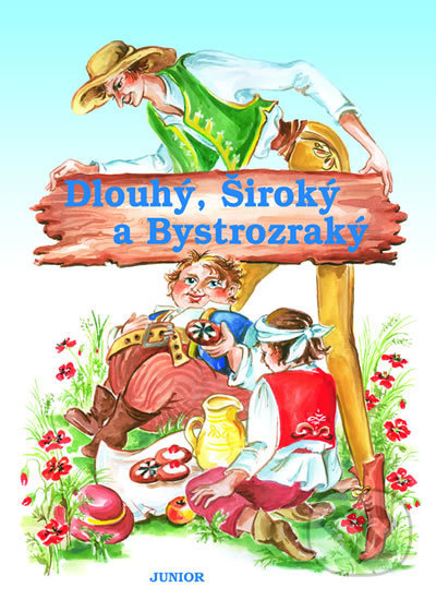 Kniha: Dlouhý, Široký a Bystrozraký (Irena Šmalcová). Junior, 2004 Kniha: Dlouhý, Široký a Bystrozraký (Irena Šmalcová). Junior, 2004