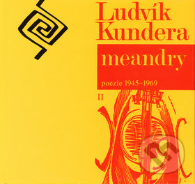 Kniha: Meandry (Ludvík Kundera). Atlantis, 2000 Kniha: Meandry (Ludvík Kundera). Atlantis, 2000
