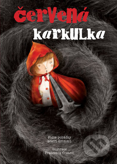 Kniha: Červená karkulka (Naše vojsko CZ). Naše vojsko CZ, 2018 Kniha: Červená karkulka (Naše vojsko CZ). Naše vojsko CZ, 2018