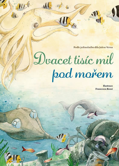 Kniha: Dvacet tisíc mil pod mořem (Jules Verne). Naše vojsko CZ, 2018 Kniha: Dvacet tisíc mil pod mořem (Jules Verne). Naše vojsko CZ, 2018