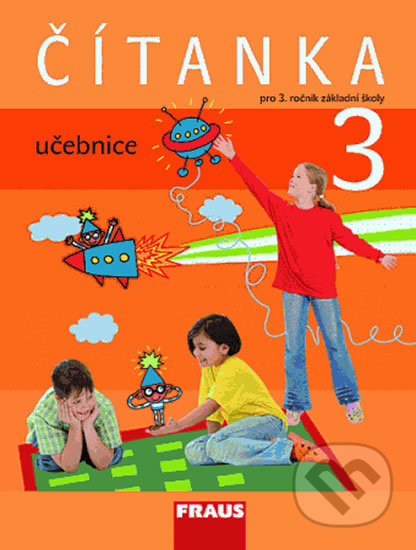 Kniha: Čítanka 3 pro ZŠ učebnice (Karel Šebesta a Kateřina Váňová). Fraus, 2009 Kniha: Čítanka 3 pro ZŠ učebnice (Karel Šebesta a Kateřina Váňová). Fraus, 2009