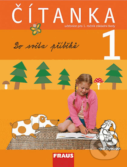 Kniha: Čítanka 1 Do světa příběhů (Hana Stadlerová, Jiří Havel a Lenka Březinová). Fraus, 2008 Kniha: Čítanka 1 Do světa příběhů (Hana Stadlerová, Jiří Havel a Lenka Březinová). Fraus, 2008