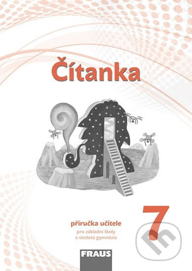 Kniha: Čítanka 7 Příručka učitele (Karel Šebesta). Fraus Kniha: Čítanka 7 Příručka učitele (Karel Šebesta). Fraus