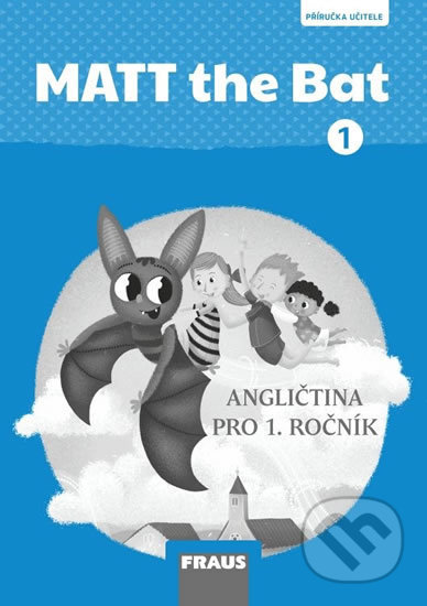 Kniha: MATT the Bat 1 PU (Lucie Krejčí a Miluška Karásková). Fraus Kniha: MATT the Bat 1 PU (Lucie Krejčí a Miluška Karásková). Fraus