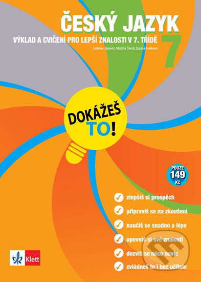 Kniha: Český jazyk 7 Dokážeš to! (Ladislav Janovec). Klett, 2010 Kniha: Český jazyk 7 Dokážeš to! (Ladislav Janovec). Klett, 2010