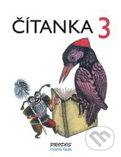 Kniha: Čítanka 3 (Hana Mikulenková a Radek Malý). Prodos, 2004 Kniha: Čítanka 3 (Hana Mikulenková a Radek Malý). Prodos, 2004