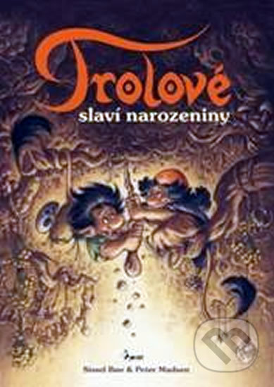 Kniha: Trolové (Boe Sissel a Peter Madsen). Pierot, 2010 Kniha: Trolové (Boe Sissel a Peter Madsen). Pierot, 2010