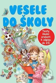 Kniha: Vesele do školy (Dagmar Grymová a Jana Komárková). Ottovo nakladatelství, 2017 Kniha: Vesele do školy (Dagmar Grymová a Jana Komárková). Ottovo nakladatelství, 2017