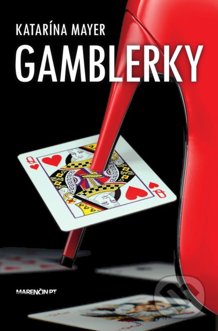 Kniha: Gamblerky (Katarína Mayer). Marenčin PT, 2019 Kniha: Gamblerky (Katarína Mayer). Marenčin PT, 2019