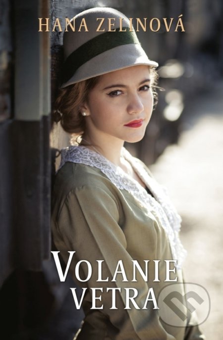 Kniha: Volanie vetra (Hana Zelinová). Slovenský spisovateľ, 2019 Kniha: Volanie vetra (Hana Zelinová). Slovenský spisovateľ, 2019