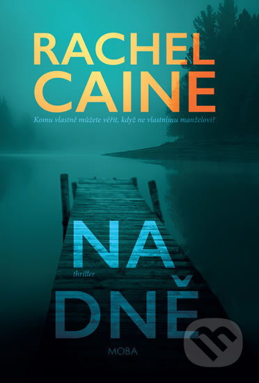 Kniha: Na dně (Rachel Caine). Moba, 2019 Kniha: Na dně (Rachel Caine). Moba, 2019