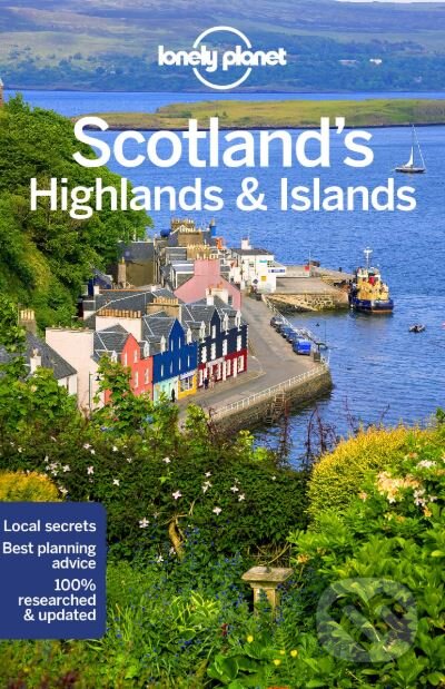 Kniha: Scotland's Highlands and Islands (Andy Symington a Neil Wilson). Lonely Planet, 2019 Kniha: Scotland's Highlands and Islands (Andy Symington a Neil Wilson). Lonely Planet, 2019