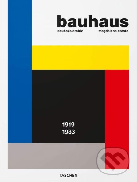 Kniha: Bauhaus (Magdalena Droste). Taschen, 2019 Kniha: Bauhaus (Magdalena Droste). Taschen, 2019