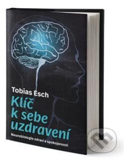 Kniha: Klíč k sebeuzdravení (Tobias Esch). Via, 2019 Kniha: Klíč k sebeuzdravení (Tobias Esch). Via, 2019
