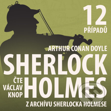 Audiokniha: Z archivu Sherlocka Holmese (komplet) (Arthur Conan Doyle). Kanopa, 2019 Audiokniha: Z archivu Sherlocka Holmese (komplet) (Arthur Conan Doyle). Kanopa, 2019