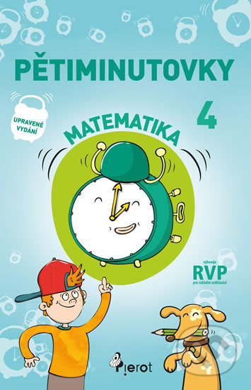 Pětiminutovky matematika pro 4. třídu - Petr Šulc, Libor Drobný (ilustrácie), Pierot, 2019
