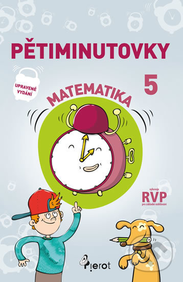 Kniha: Pětiminutovky matematika pro 5. třídu (Petr Šulc). Pierot, 2019 Kniha: Pětiminutovky matematika pro 5. třídu (Petr Šulc). Pierot, 2019