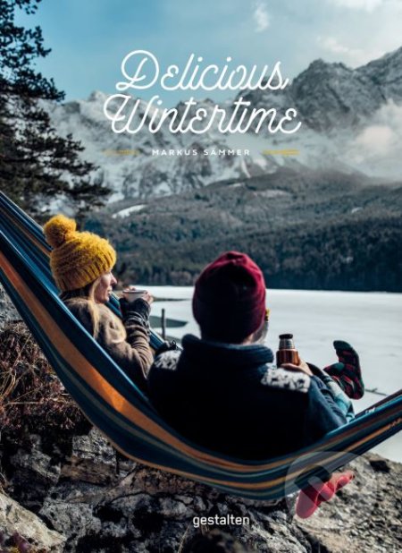 Kniha: Delicious Wintertime (Markus Saemmer). Gestalten Verlag, 2019 Kniha: Delicious Wintertime (Markus Saemmer). Gestalten Verlag, 2019