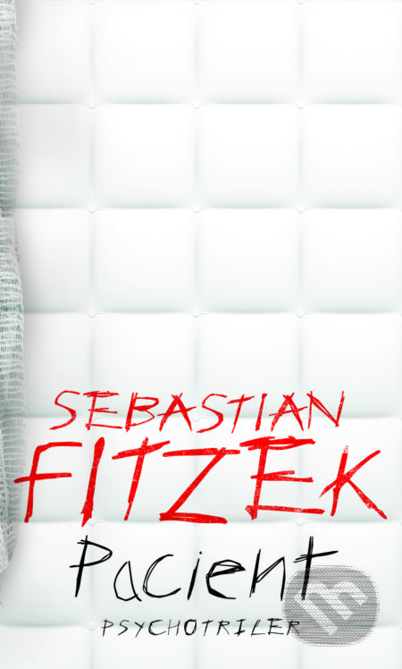 Kniha: Pacient (Sebastian Fitzek), 2019 Kniha: Pacient (Sebastian Fitzek), 2019