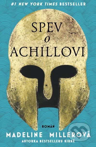 Kniha: Spev o Achillovi (Madeline Miller), 2019 Kniha: Spev o Achillovi (Madeline Miller), 2019
