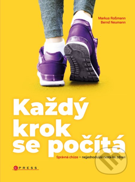 Kniha: Každý krok se počítá (Bernd Neumann a Markus Rossmann). CPRESS, 2019 Kniha: Každý krok se počítá (Bernd Neumann a Markus Rossmann). CPRESS, 2019