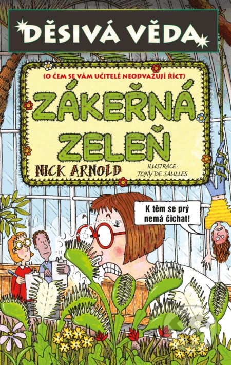 Kniha: Zákeřná zeleň (Nick Arnold). Egmont ČR, 2019 Kniha: Zákeřná zeleň (Nick Arnold). Egmont ČR, 2019