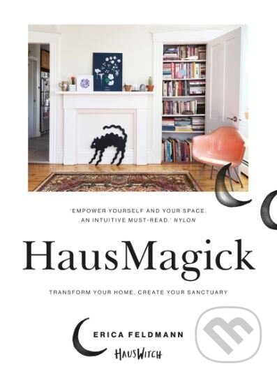 Kniha: HausMagick (Erica Feldmann). Ebury, 2019 Kniha: HausMagick (Erica Feldmann). Ebury, 2019