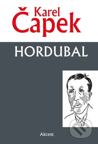 Kniha: Hordubal (Karel Čapek). Akcent, 2017 Kniha: Hordubal (Karel Čapek). Akcent, 2017