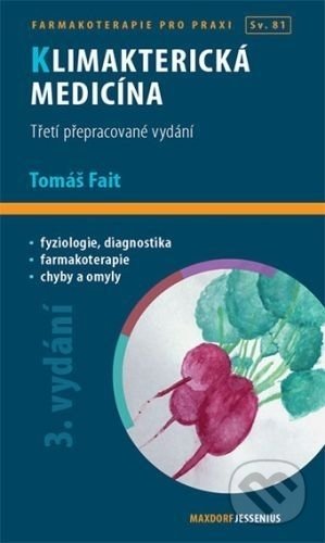 Kniha: Klimakterická medicína (3. vydání) (Tomáš Fait). Maxdorf, 2019 Kniha: Klimakterická medicína (3. vydání) (Tomáš Fait). Maxdorf, 2019