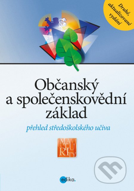 Kniha: Občanský a společenskovědní základ (Edika). Edika, 2019 Kniha: Občanský a společenskovědní základ (Edika). Edika, 2019