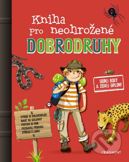 Kniha: Kniha pro neohrožené dobrodruhy (Paul Beaupere). Nakladatelství Fragment, 2019 Kniha: Kniha pro neohrožené dobrodruhy (Paul Beaupere). Nakladatelství Fragment, 2019