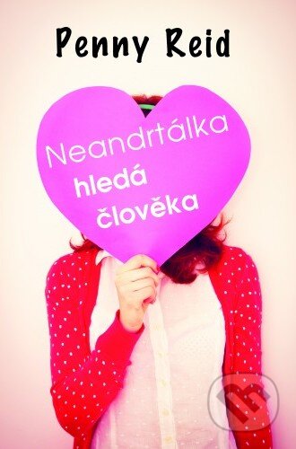 Kniha: Neandrtálka hledá člověka (Penny Reid), 2019 Kniha: Neandrtálka hledá člověka (Penny Reid), 2019