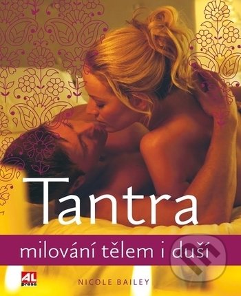 Kniha: Tantra (Nicole Bailey). Alpress, 2018 Kniha: Tantra (Nicole Bailey). Alpress, 2018