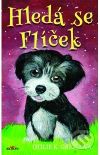 Kniha: Hledá se Flíček (Otilie Grezlová). Alpress, 2018 Kniha: Hledá se Flíček (Otilie Grezlová). Alpress, 2018
