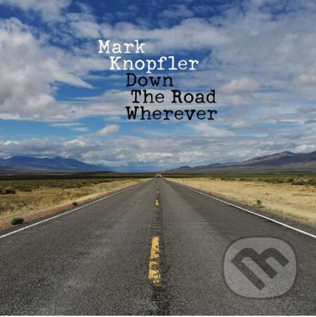 Mark Knopfler:  Down The Road Wherever - Mark Knopfler, Hudobné albumy, 2018