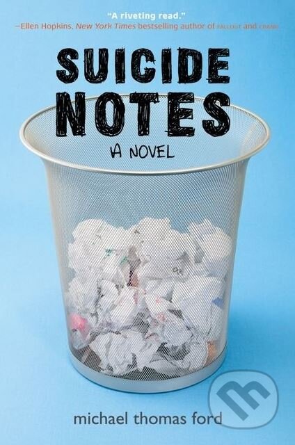 Kniha: Suicide Notes (Michael Thomas Ford). HarperCollins, 2010 Kniha: Suicide Notes (Michael Thomas Ford). HarperCollins, 2010